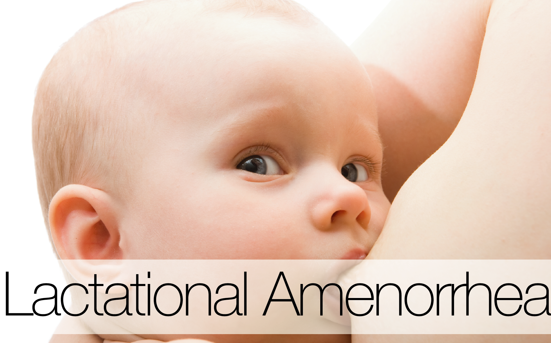 Lactational Amenorrhoea